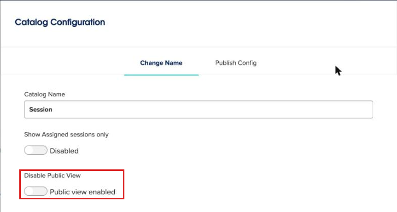 Catalog Configuration, Change Name tab with the Disable Public View switch highlighted, off and reading Public view enabled